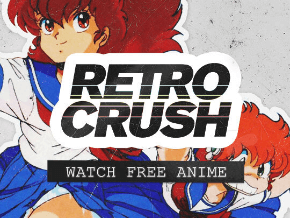 Watch Retro Anime content with Retro Crush app