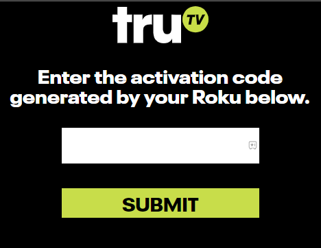 Enter the code and hit Submit to activate truTV on Roku