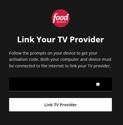 Enter the code and link your pay TV provider to Food Network app on Roku