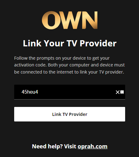 Enter the code and activate OWN Network on Roku